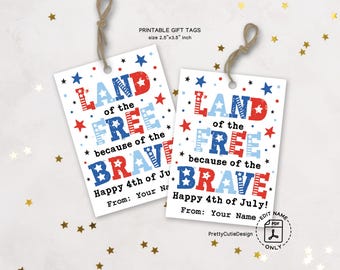 4th of July Gift Tag Printable, Land of the Free Because Of The Brave Tag, Editable Patriotic Tag, Red White Blue Instant Download