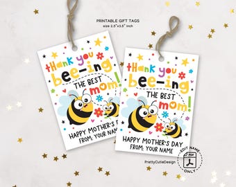 Funny Bee Mother's Day Gift Tag Printable, Thank You for Bee-ing the Best Mom Tags, Cute Gift Bag Tags for Kids Instant Download PDF