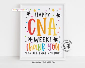 Happy CNA Week Printable Sign, Thank You Gift for Certified Nursing Assistant, CNA Appreciation Week Wall Art Decor
