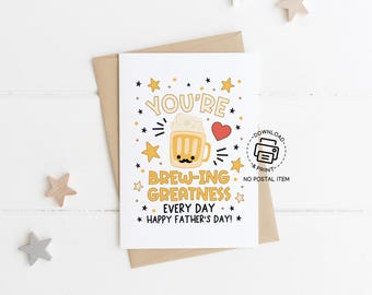 Father's Day Beer Card Printable, You're Brewing Greatness Every Day Card, Funny Dad Card, Beer Pun Greeting, Instant Download DIY Gift