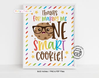 Thanks for Making Me One Smart Cookie Sign, Teacher Appreciation Week Sign, Cute Cookie Classroom Poster, Printable Gift for Teachers