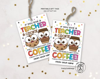 Lehrer Wertschätzung, wenn Sie Lehrer Cookie Tag geben, Danke Lehrer Wertschätzung Woche Geschenkanhänger druckbar, Keks und Kaffee Geschenkanhänger