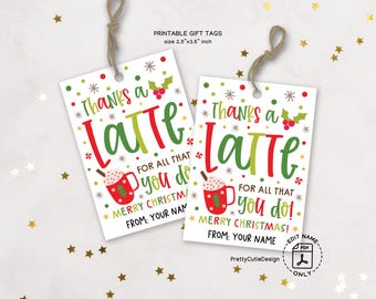 Christmas Gift Tags Printable, Thanks a Latte Coffee, Teacher Coworker Presents