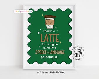 Thanks a Latte Speech Language Pathologist Sign, SLP Appreciation Printable, Coffee Theme Wall Art, Clinic or Office Decor for SLP Day Gift