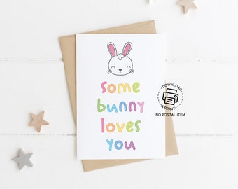 Easter Greeting Card Printable, Some Bunny Loves You Printable Card For Easter, Cute Bunny Easter 5x7 Greeting Cards And 4x6 Cards