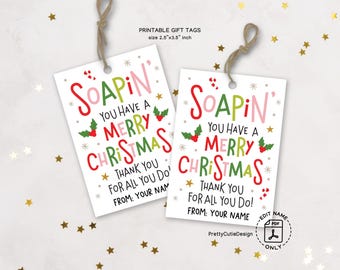 Soap Gift Tags, Soapin' Merry Christmas Printable, Teacher Coworker Appreciation