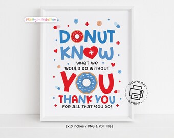 Donut Know What We'd Do Without You Sign, Nurse Appreciation Week Printable, Funny Thank You Nurse Poster Instant Download