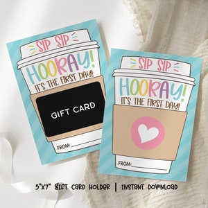 Sip Sip Hooray It&#39;s the First Day - Back to School Coffee Gift Card Holder for Teacher, Printable First Day of School Teacher Card