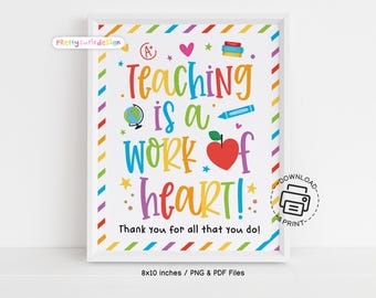 Teaching Is a Work of Heart Teacher Appreciation Week Sign, Printable Wall Art for Classroom, Thank You Teacher Poster, School Staff Decor