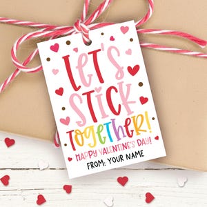 Valentine’s Day Gift Tag Printable, Let’s Stick Together Pun, Classroom Teacher Treat Label