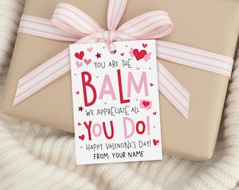 Lip Balm Valentine Tags, You Are The Balm Label, Teacher Appreciation Gift, Digital Download