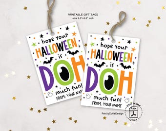 Printable Halloween Gift Tags, Hope Your Halloween Doh Much Fun, Non-Candy Treats for Classroom Goodie Bags, Halloween Favor Students & Kids