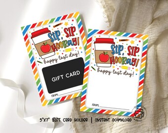 Sip Sip Hooray Gift Card Holder, Coffee Teacher Gift Card, Last Day of School Printable, End of Year Thank You Instant Download
