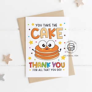 You Take The Cake Lehrer Wertschätzung Karte, Pfannkuchen Thema Dankeschön Note für Lehrer Mitarbeiter Mitarbeiter Schule Geschenk, Instant Download