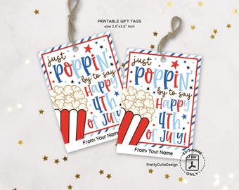 4th of July Popcorn Gift Tag Printable, Just Poppin' by to Say Happy 4th Of July, Editable PDF Tag, Patriotic Party Favor Instant Download