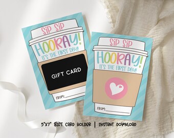 1st Day of School Teacher Coffee Gift Card Holder, Back to School Card Printable, Sip Sip Hooray It's The First Day of School Teacher Gift