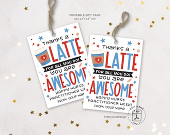 Nurse Practitioner Week Gift Tags Printable: Thanks a Latte Appreciation for NP Staff