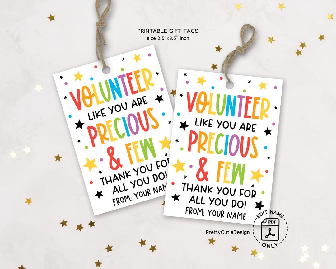 Volunteer Appreciation Week Gift Tags Printable, Precious and Few ...