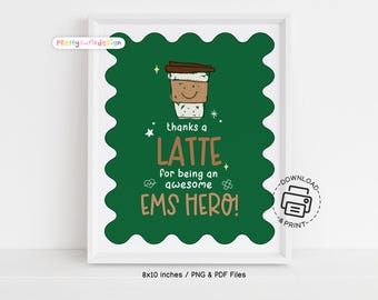 Thanks a Latte EMS Week Sign Printable EMS Appreciation Gift Coffee Theme Decor for Breakroom Work Office or Emergency Medical Station