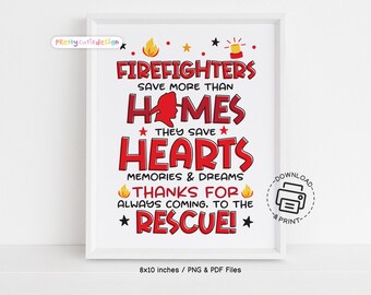 Firefighter Appreciation Sign Printable, Firefighters Save Hearts Poster, Fire Truck Thank You Wall Art, Firefighters Day Decor Download