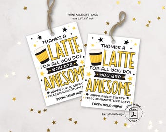 Public Safety Telecommunications Week Gift Tags Printable, Thanks a Latte Tags, Dispatcher Appreciation Tags, 911 Telecommunicator Gift