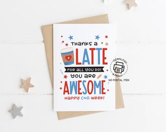 Printable CNA Week Coffee Card, Thanks a Latte Greeting Card for Nursing Assistants, Nurse Aide Appreciation Card PDF Download
