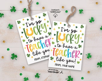 Lucky To Have You Teacher Gift Tags, Teacher St Patricks Day Gift Tag Printable Treat Tags, Happy St Patricks Classroom Gift Tags