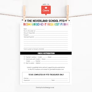 May include: A white Neverland School PTO Reimbursement Request Form, hanging by clothespins. The form includes fields for date, amount, purpose, and itemized expenses. It also has a section for check distribution and PTO treasurer use.