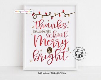 Christmas Thank You Sign, Thank You for Making This School Merry and Bright, Holiday Teacher and Staff Appreciation Sign Printable