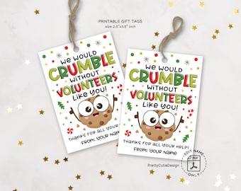 Volunteer Appreciation Gift Tags, We Would Crumble Printable, Holiday Thank You Tags for Cookies