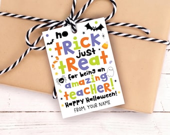 Halloween Teacher Gift Tag Printable, No Trick Just Treat for Being an Amazing Teacher, Classroom Favor, Educator Appreciation Digital File