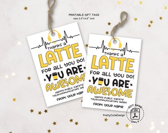 Telecommunicator Week Printable Gift Tags, 911 Dispatcher Gift Tags, 911 Dispatchers Thank You A Latte Coffee Gift Tags, Appreciation Tags