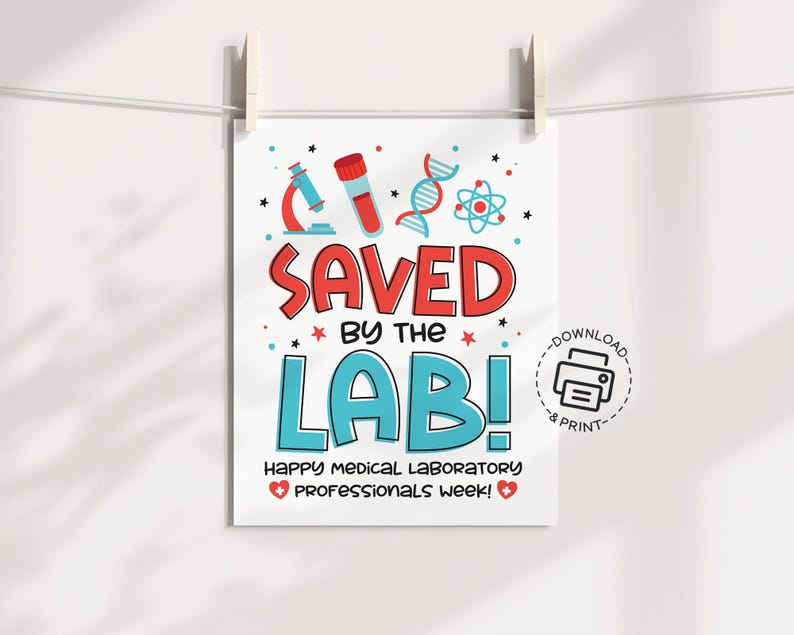 Saved by the Lab Sign Printable, Medical Laboratory Professionals Week ...