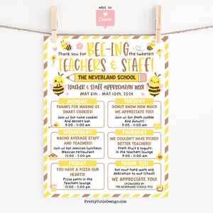 May include: A yellow and brown printable poster with a bee theme. The poster says "Bee-ing the sweetest Teachers & Staff!" and lists a schedule of events for Teacher & Staff Appreciation Week at The Neverland School. The events include a cookie and dessert bar, a Mexican luncheon, a pizza party, and a coffee and donut bar.