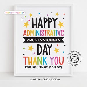 Op de afbeelding: Afdrukbaar bord van 20,3 x 25,4 cm met een kleurrijk ontwerp met de tekst "Happy Administrative Professionals Day Thank You for all that you do!" met een download- en afdrukpictogram.