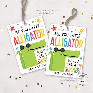 À plus tard Étiquettes-cadeaux d'été en alligator, Étiquettes imprimables Dernier jour d'école pour étudiants Enfants Enseignants, Étiquettes de cadeau de fin d'année
