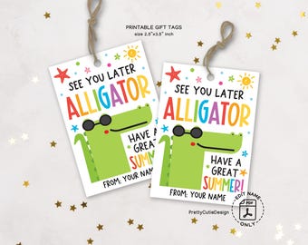 See You Later Alligator Summer Gift Tags, Last Day of School Printable Tags for Students Kids Teachers, End of Year Goodbye Favor Labels