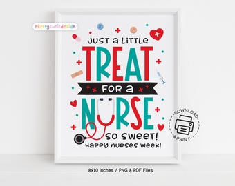 Nurse Appreciation Sign Printable, Just a Little Treat for a Nurse, Happy Nurses Week Poster, Staff Snack Table Sign Instant Download