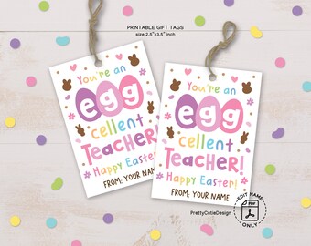 Easter Printable Gift Tags, Eggcellent Teacher Easter Tag, Thank You Teacher Easter Favor Tags, Egg-Cellent Teacher Appreciation Gift Tag