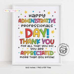 Op de afbeelding: Een ingelijste print met de tekst "Happy Administrative Professionals Day!" in kleurrijke, speelse letters. De print bevat de woorden "Thank You" en "You are appreciated" met ster- en puntaccenten. De print meet 20,32 x 25,4 cm.