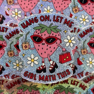 Let Me Girl Math This Strawberry | Vinyl Glossy Fine Rainbow Fairy Dust Glitter Sticker | Water Resistant | Girly Cute Laptop Phone Bottle