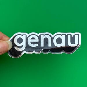 Genau German Word Funny | Thick Vinyl Glossy Mirror Sticker | Water Resistant Weatherproof | Berlin Frankfurt Hamburg | Laptop Phone Flask