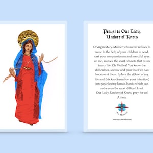 May include: A prayer card featuring an illustration of the Virgin Mary, Undoer of Knots, with a blue and red robe, holding a knotted rope. The text reads "Prayer to Our Lady, Undoer of Knots" and includes a prayer to Mary.