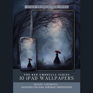 May include: Digital art featuring a woman with a red umbrella in a misty forest scene, displayed on a tablet and smartphone. Text reads "HIGH RESOLUTION JPGS" and "THE RED UMBRELLA SERIES 10 iPAD WALLPAPERS". The design is moody and cinematic.