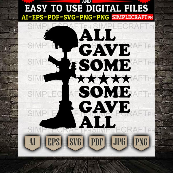 All Gave Some Some Gave All Svg svg || Veteran svg  || United States Soldier svg  || Cricut design