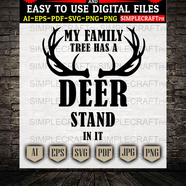 Deer Stand svg || My Family Tree has a Deer Stand in it SVG || Deer hunting svg  || wild deer svg || antlers svg  || Cricut design