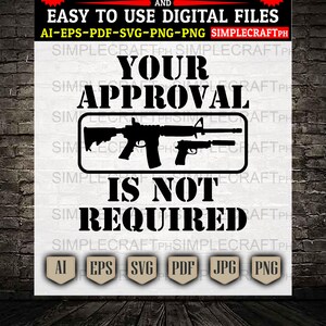 Your Approval is Not Required || The 2nd svg || 2nd Amendment svg || Prepared Not Scared svg || Veteran svg || Distressed American flag svg