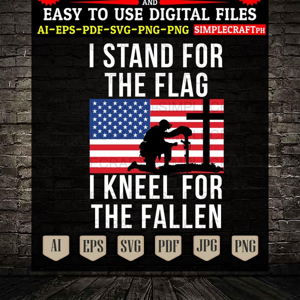 I Stand for the Flag and i Kneel for the fallen svg || American Soldier Vetran svg || Veteran svg  || Distressed American flag svg