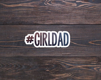 Hashtag Girl Dad Sticker