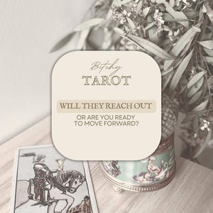 May include: An image featuring a tarot card with a knight on horseback, a decorative trinket box, and a card with the text "Bitchy Tarot" and the question "Will they reach out or are you ready to move forward?"